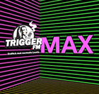 Trigger.FM - MAX