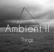 CALMRADIO.COM - AMBIENT II THINGS - Sampler