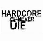 Hardcore Will Never Die