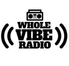 Whole Vibe Radio