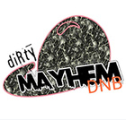 Dirty Mayhem Drum and Bass