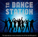 TO Dance Station