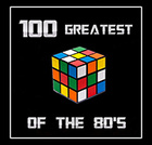 100 Greatest Of The 80's
