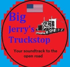 Big Jerrys Truckstop Radio Show