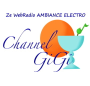 Channel GiGi Ze WebRadio Ambiance Electro
