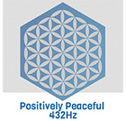 Positively Peaceful 432Hz