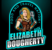 Food And Travel Nation with Elizabeth Dougherty