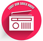 Light Our Souls Radio