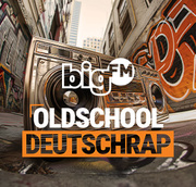 bigFM Oldschool Deutschrap