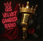 QS Velvet Gangsta Radio