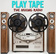 Play Tape